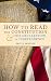 How to Read the Constitutio...