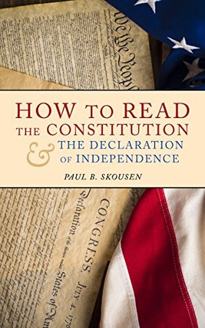 How to Read the Constitution and the Declaration of Independence: A Simple Guide to Understanding the Constitution of the United States (Kindle Edition)