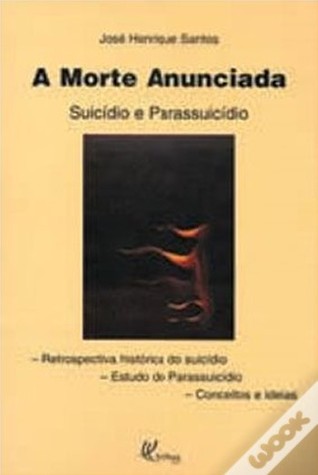 A Morte Anunciada - Suicídio e Parassuicidio
