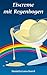 Eiscreme mit Regenbogen (German Edition)