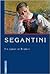 Giovanni Segantini: Ein Leben in Bildern