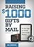 Raising $1000 Gifts by Mail in the Age of Email and Social Media