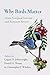 Why Birds Matter: Avian Ecological Function and Ecosystem Services