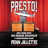 Presto! by Penn Jillette