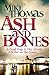 Ash and Bones: A Dead Cop. A City Afraid. A Killer on the Loose. (DC Will Macready)