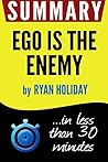 Summary of Ego Is the Enemy (Ryan Holiday)