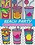 Beach Party Coloring Book: ...