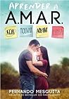 Aprender a A.M.A.R. by Fernando Mesquita