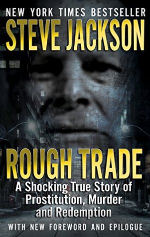 Rough Trade: A Shocking True Story of Prostitution, Murder and Redemption (Kindle Edition)