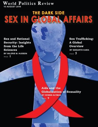 The Dark Side: Sex in Global Affairs (World Politics Review Features)