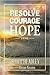 Resolve, Courage, Hope
