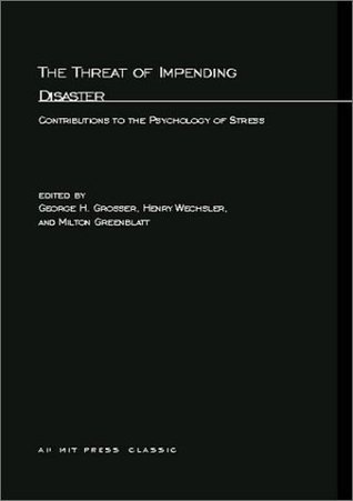 The Threat of Impending Disaster: Contributions to the Psychology of Stress (Paperback)