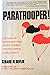 Paratrooper! The Saga Of Pa...