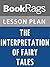 Lesson Plan The Interpretation of Fairy Tales by Marie-Louise von Franz