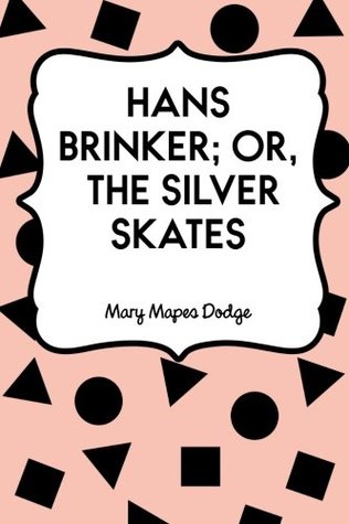 Hans Brinker; Or, The Silver Skates