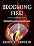 Becoming Fire!: Spiritual Practices for Global Christians