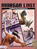 Morgan Lost n. 11: L'ombra dello sciacallo