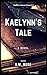 Kaelynn's Tale: Heir of Nos...