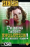 HELP: I'm Being Taught Evolution In My Biology Class!