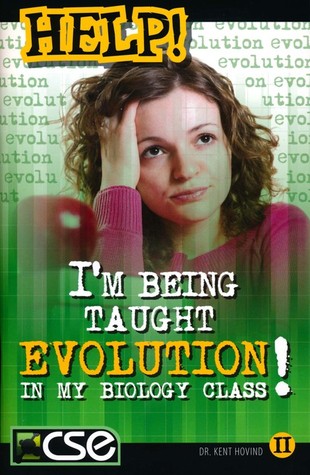 HELP: I'm Being Taught Evolution In My Biology Class!