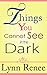 Things You Cannot See in the Dark (Book 1)
