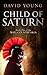 Child of Saturn by David Young