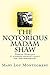 The Notorious Madam Shaw: Dorcas Hampton A scorned woman's fight for her birthright