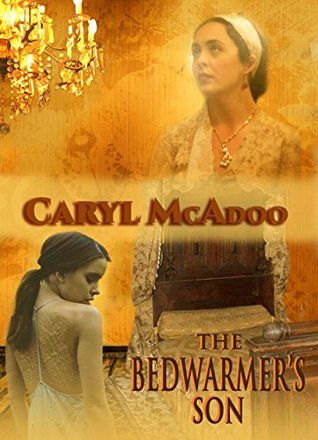 The Bedwarmer's Son (Texas Companion Book to the Texas Romance Family Saga 1)