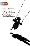 La voglia oscura....