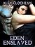 Eden Enslaved by Alexa Lochlyn