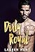 Dirty Royal: A Standalone Romance