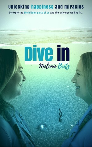 Dive in - Unlocking happiness and miracles