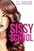 Sissy School: Sissy Feminization Novella