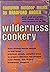 Wilderness Cookery