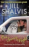 One Snowy Night by Jill Shalvis One Snowy Night by Jill Shalvis