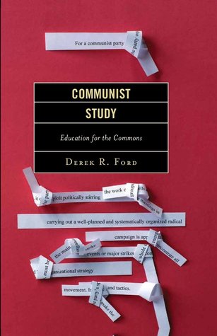 Communist Study: Education for the Commons (Youth Culture and Pedagogy in the Twenty-First Century)