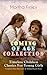 COMING OF AGE COLLECTION – Timeless Children Classics For Young Girls: Christian family dramas in 19th-century America: Elsie Dinsmore & Mildred Keith