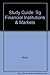 Study Guide to Financial Institutions and Markets by Meir Kohn