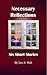 Necessary Reflections: Six Short Stories