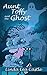 Aunt Toffy and the Ghost (A Mrs. Miggins Mystery Book 1)