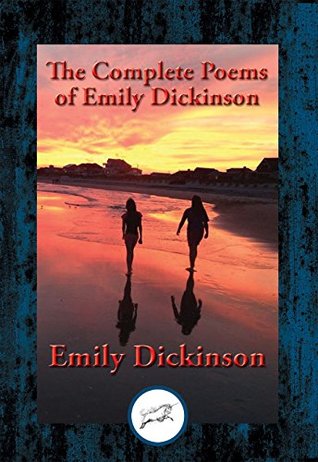 The Complete Poems of Emily Dickinson: With Linked Table of Contents