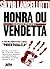 Honra ou Vendetta