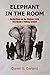 Elephant in the Room by Daniel G Garland