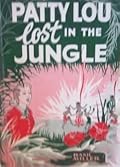 Patty Lou, Lost in the Jungle