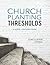 Church Planting Thresholds: A Gospel - Centered Guide