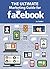 The Ultimate Guide to Facebook Marketing: The Ultimate Guide to Facebook Marketing