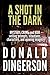 A Shot in the Dark: Mystery, Crime, and Noir writing prompts, situations, characters, and opening images