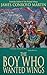 The Boy Who Wanted Wings by James Conroyd Martin