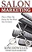 Salon Marketing by Kim Howells