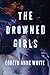 The Drowned Girls (Angie Pa...